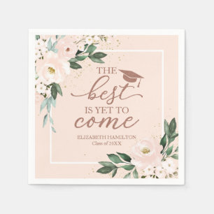 Serviette En Papier Le Mieux Est Encore À Venir Blush Floral Grad Part
