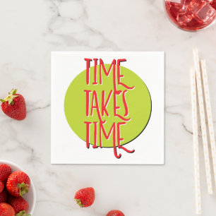 Serviette En Papier Le temps prend du temps   Slogan de rétablissement