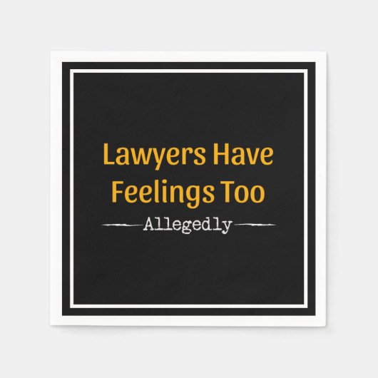 Serviette En Papier Les Avocats Ont Trop De Sentiments - Procureur (Devant)