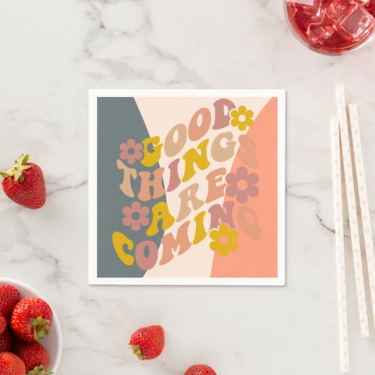 Serviette En Papier Les bonnes choses sont à venir Citation Retro 60s  (En situation)