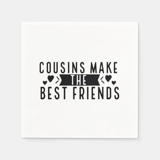 Serviette En Papier Les cousins font les meilleurs amis - Drôle cadeau (Devant)