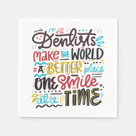 Serviette En Papier Les Dentistes Rendent Le Monde Meilleur (Devant)