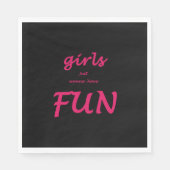 Serviette En Papier les filles veulent juste s'amuser (Devant)