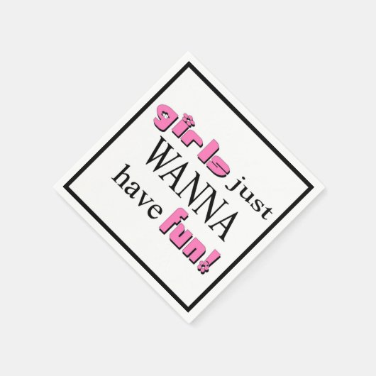 Serviette En Papier Les Filles Veux Juste S'Amuser ! (Coin)