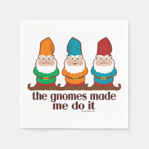 Serviette En Papier Les Gnomes M'Ont Fait Le Faire