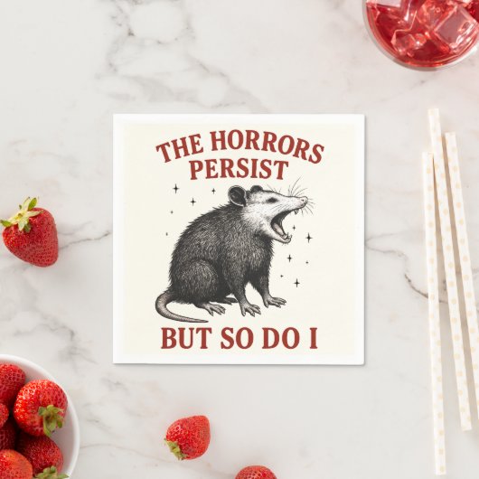 Serviette En Papier Les Horreurs Persistent Mais Moi Aussi (En situation)