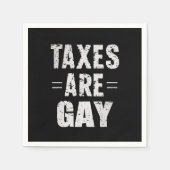 Serviette En Papier Les impôts sont gays (Devant)