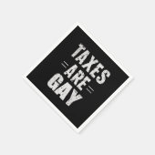 Serviette En Papier Les impôts sont gays (Coin)