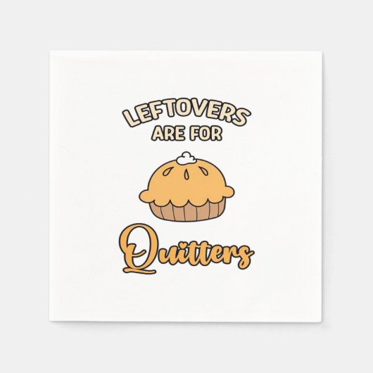 Serviette En Papier Les Restes Sont Pour Quitters Drôle Pie Thanksgivi (Devant)