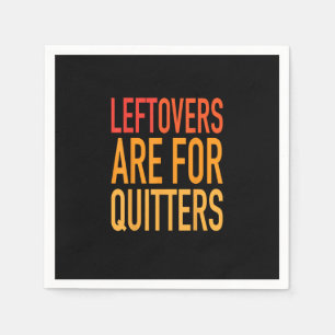 Serviette En Papier Les Restes Sont Pour Quitters Drôle Thanksgiving F