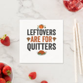 Serviette En Papier Les restes sont pour Quitters Drôle Thanksgiving F (En situation)