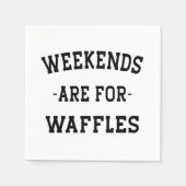 Serviette En Papier Les Week-ends Sont Pour Les gaufres (Devant)