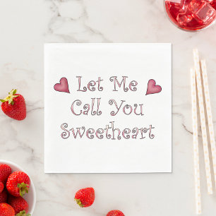 Serviette En Papier Let Me Call You Sweetheart Typographie Romantique
