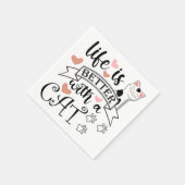 Serviette En Papier Life is Better With a Cat quote slogan (Coin)