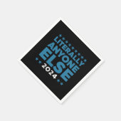 Serviette En Papier Littéralement N'Importe Qui D'Autre Élection Du Pr (Coin)