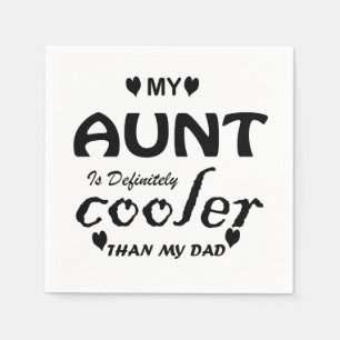 Serviette En Papier ma tante est vraiment glacière que mon père