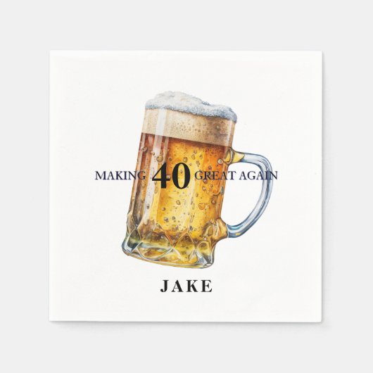 Serviette En Papier Making 40 Great Again Beer Birthday Party II (Devant)