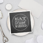Serviette En Papier Manger, boire et être marié Chalkboard Mariage<br><div class="desc">Mangez,  Buvez & Soyez Marié Chalkboard Mariage serviettes.</div>