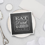 Serviette En Papier Manger, boire et être marié Chalkboard Mariage<br><div class="desc">Mangez,  Buvez & Soyez Marié Chalkboard Mariage serviettes.</div>