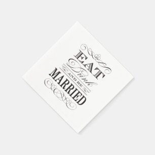 Serviette En Papier Mangez Boire et être marié Mariage élégant