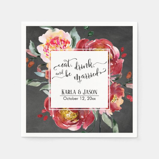 Serviette En Papier Mangez, buvez, et soyez marié Rouge Fleurs Chalkbo (Devant)