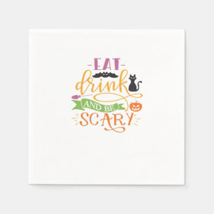 Serviette En Papier Mangez Un Verre Et Soyez Effrayant Citation & Retr