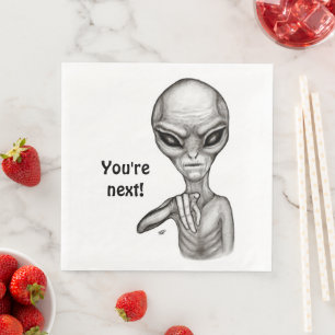 Serviette En Papier Mauvais Alien, Tu es le prochain !