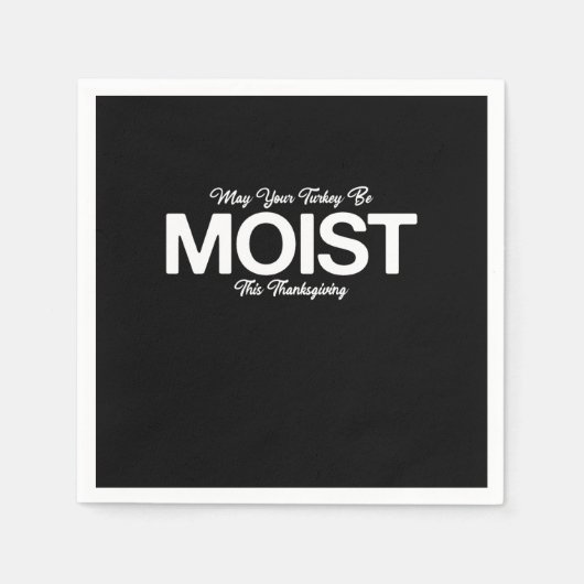 Serviette En Papier May Your Turkey Be Moist This Thanksgiving (Devant)
