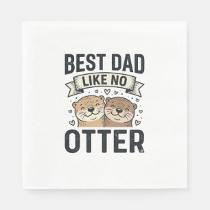 Serviette En Papier Meilleur Papa Comme Aucune Loutre Mignonne Loutre