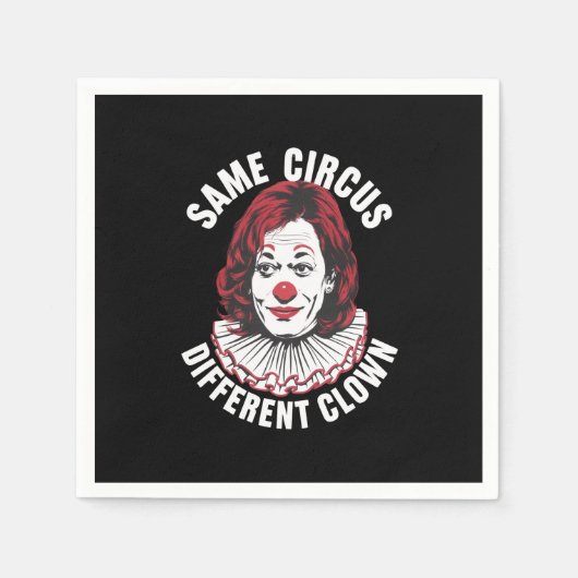 Serviette En Papier Même Cirque Clown différent Anti Kamala 2024 (Devant)
