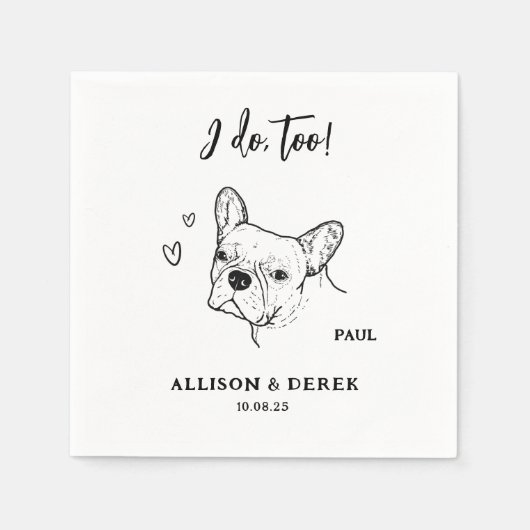 Serviette En Papier Mignon Je fais trop Chien Français Bulldog Mariage (Devant)