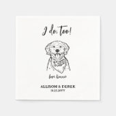 Serviette En Papier Mignonne I Do Too Dog Nom de l'animal Mariage (Devant)