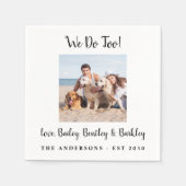 Serviette En Papier Moderne Nous faisons trop Chien Photo Animaux Mari (Devant)