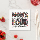 Serviette En Papier Mom’s Love Is Loud (In Silence) (En situation)