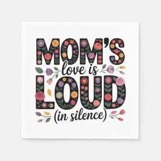 Serviette En Papier Mom’s Love Is Loud (In Silence)