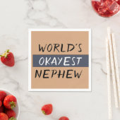 Serviette En Papier Mondes Okayest Nephew Funny (En situation)