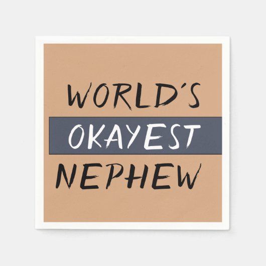 Serviette En Papier Mondes Okayest Nephew Funny (Devant)