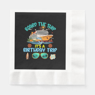 Serviette En Papier Monter à Bord C'est Un Voyage D'anniversaire