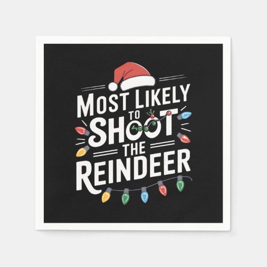 Serviette En Papier Most Likely To Shoot The Reindeer Family Christmas (Devant)