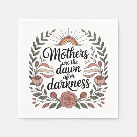 Serviette En Papier Mothers Are The Dawn After Darkness (Devant)