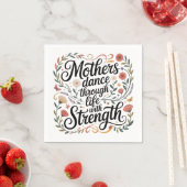 Serviette En Papier Mothers Dance Through Life With Strength (En situation)