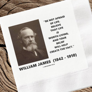 Serviette En Papier N'Ayez Pas Peur De La Vie Citation De William Jame