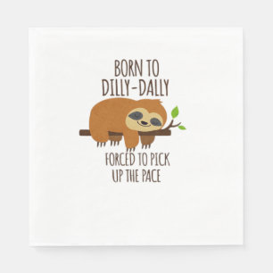 Serviette En Papier Né À Dilly Dally A Dû Prendre Le Rythme