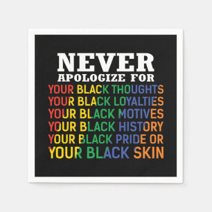 Serviette En Papier Ne jamais s'excuser   11 juin   Black Pride