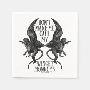 Serviette En Papier Ne me forcez pas à appeler mes singes ailés™