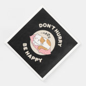 Serviette En Papier Ne te presse pas, sois heureux (Coin)