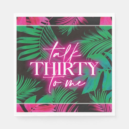 Serviette En Papier Neon Pink Tropical Talk Trente à moi 30e anniversa (Devant)