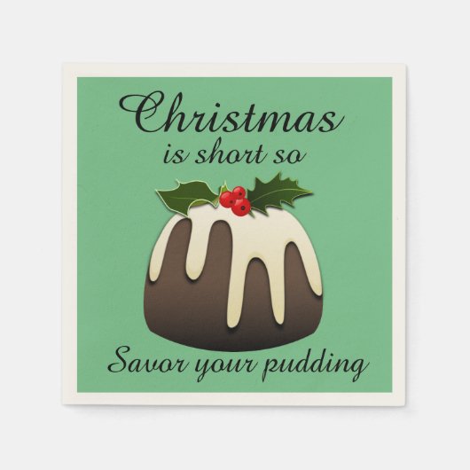 Serviette En Papier "Noël est court donc savourez votre Pudding" (Devant)