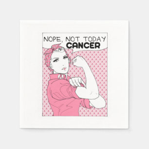 Serviette En Papier Non Pas aujourd'hui Cancer Conscience du cancer du