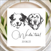 Serviette En Papier Nous faisons trop animaux familiers Mariage de des